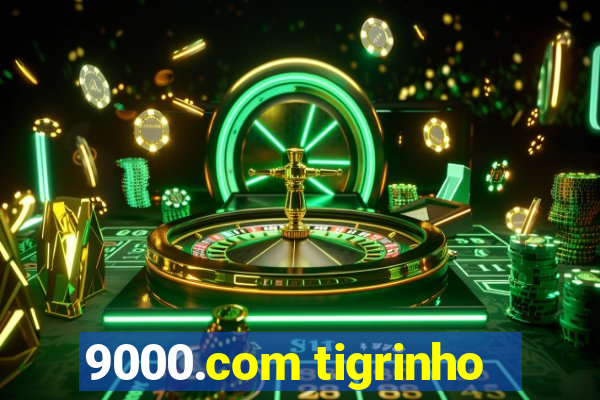 9000.com tigrinho